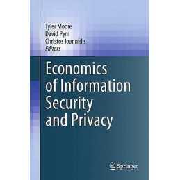 Economics of Information Security and Privacy - 9781441969668