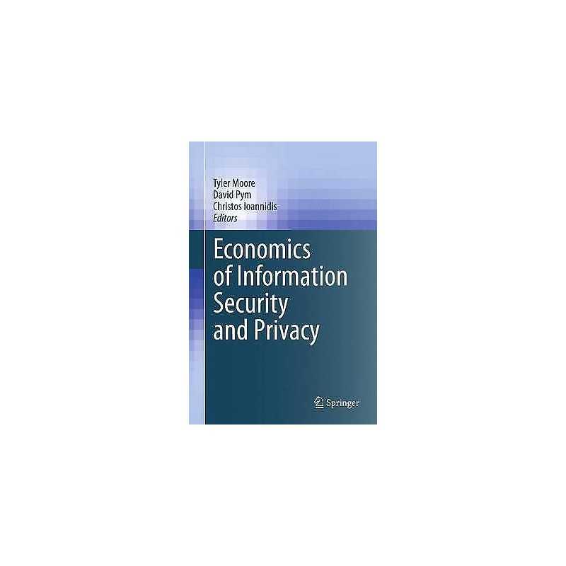 Economics of Information Security and Privacy - 9781441969668