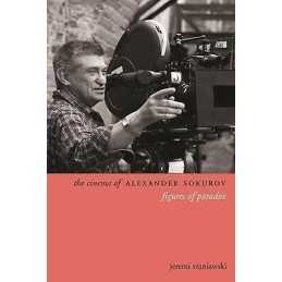 The Cinema of Alexander Sokurov - 9780231167352