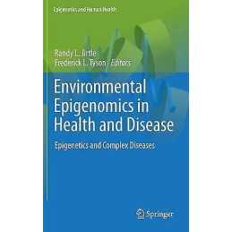 Environmental Epigenomics in Health and Disease - 9783642368264