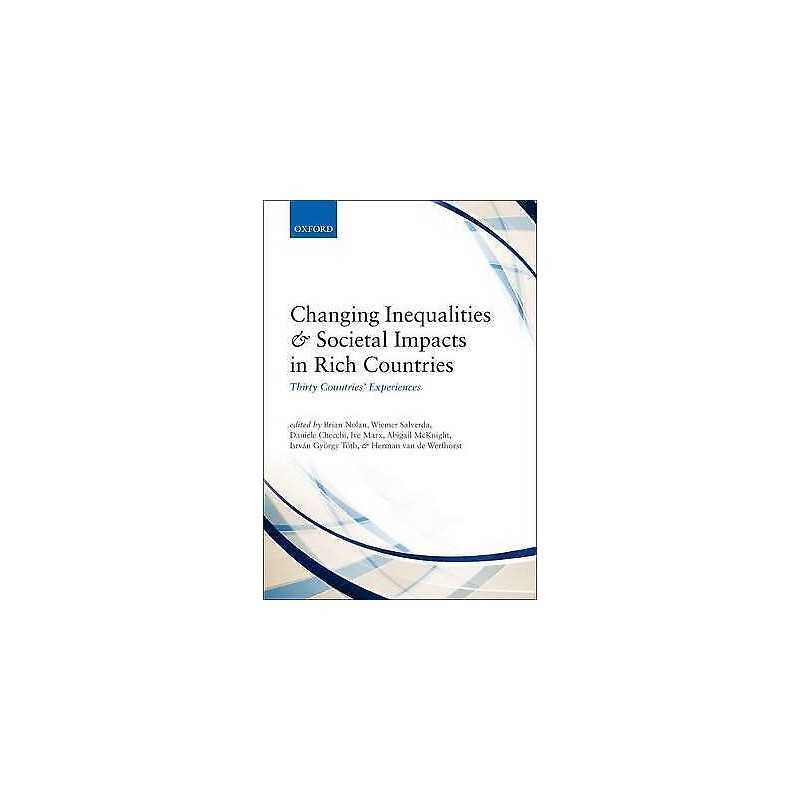 Changing Inequalities and Societal Impacts in Rich Countries - 9780199687428