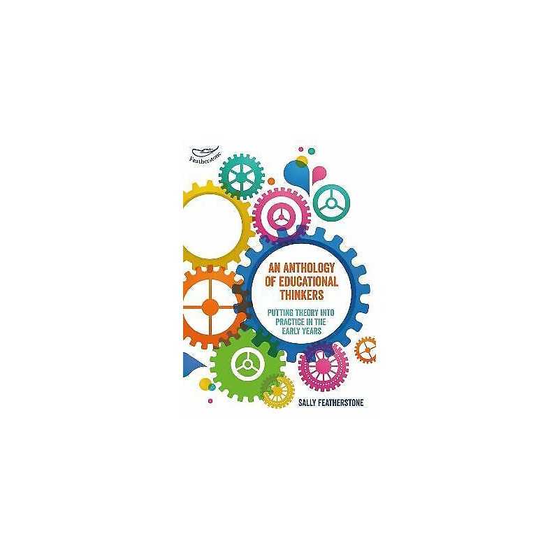 An Anthology of Educational Thinkers - 9781472934710