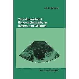 Two-dimensional Echocardiography in Infants and Children - 9780898387780