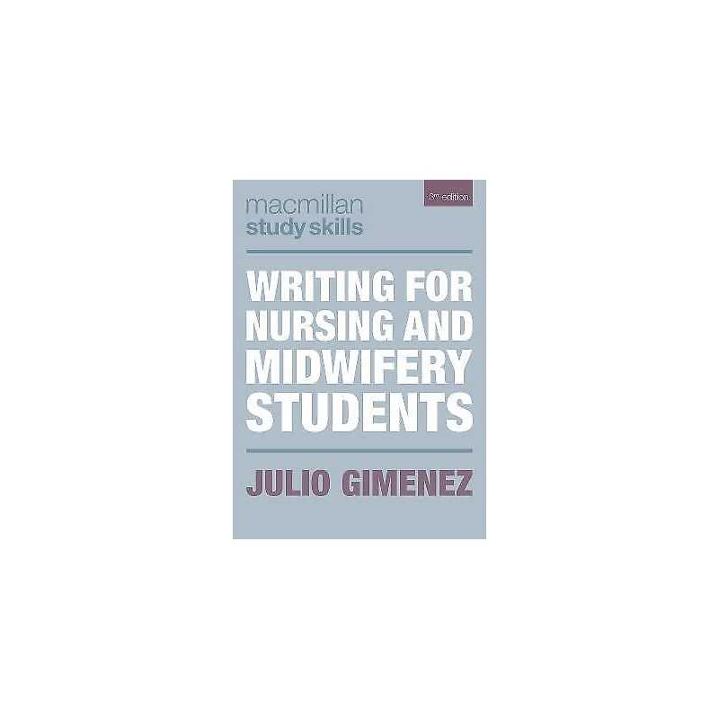 Writing for Nursing and Midwifery Students - 9781137531186