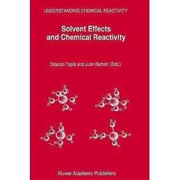 Solvent Effects and Chemical Reactivity - 9780792339953