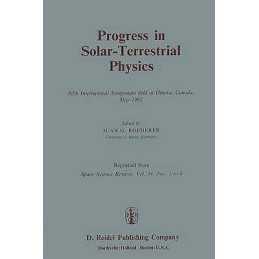 Progress in Solar-Terrestrial Physics - 9789400970984