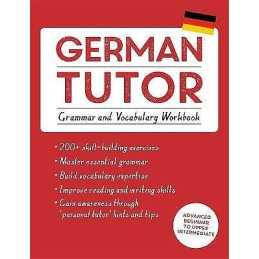 German Tutor: Grammar and Vocabulary Workbook (Learn German w... - 9781473609785