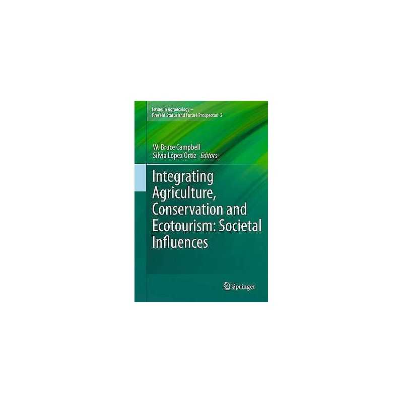Integrating Agriculture, Conservation and Ecotourism: Societa... - 9789400794641