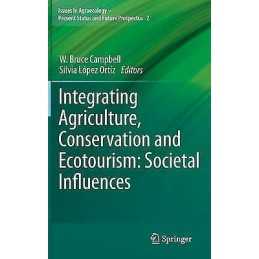 Integrating Agriculture, Conservation and Ecotourism: Societa... - 9789400744844