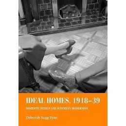 Ideal Homes, 1918-39 - 9780719068850