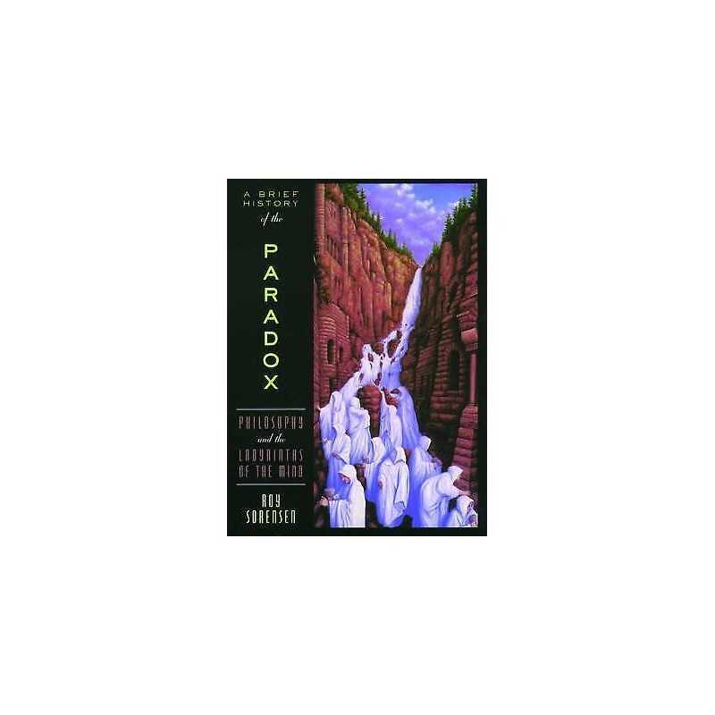 A Brief History of the Paradox - 9780195179866