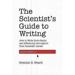 The Scientists Guide to Writing, 2nd Edition - 9780691219189