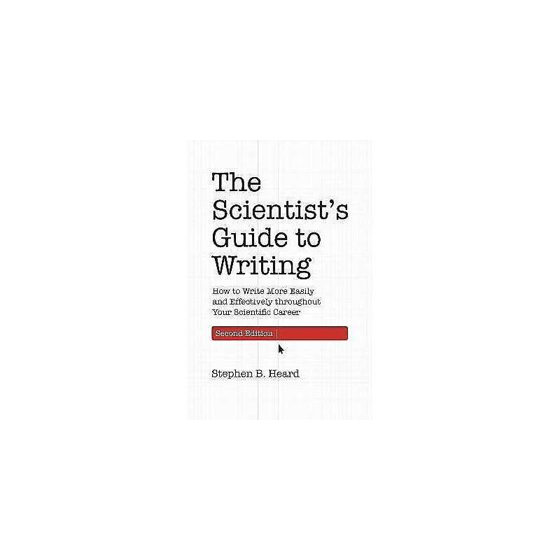The Scientists Guide to Writing, 2nd Edition - 9780691219189
