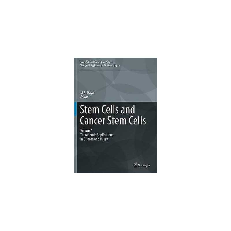 Stem Cells and Cancer Stem Cells, Volume 1 - 9789400717084