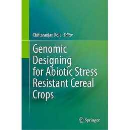 Genomic Designing for Abiotic Stress Resistant Cereal Crops - 9783030758745