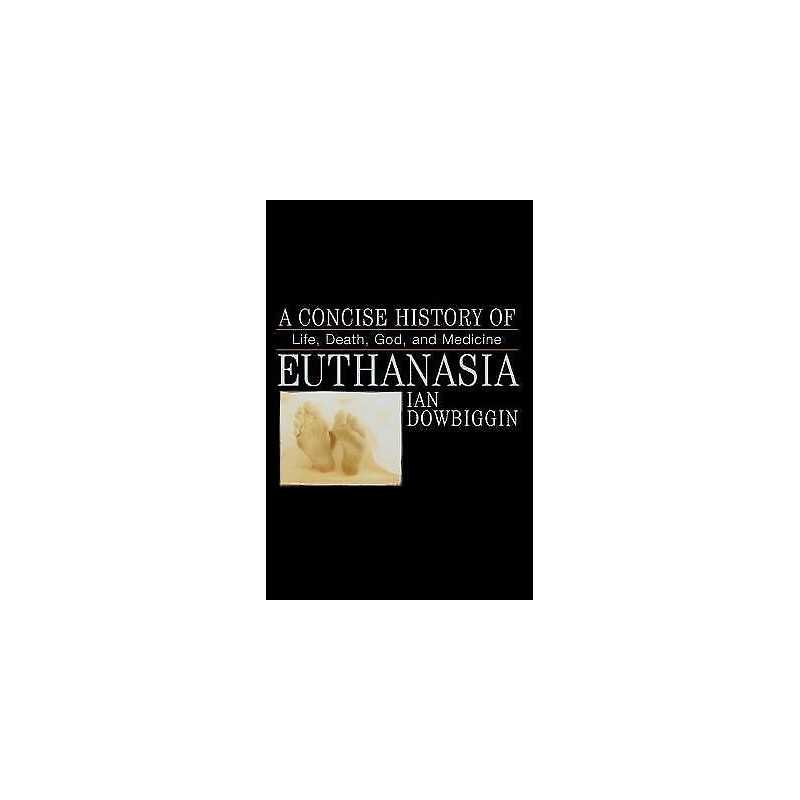 A Concise History of Euthanasia - 9780742531116