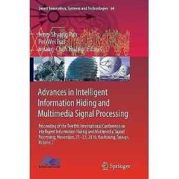 Advances in Intelligent Information Hiding and Multimedia Sig... - 9783319843476