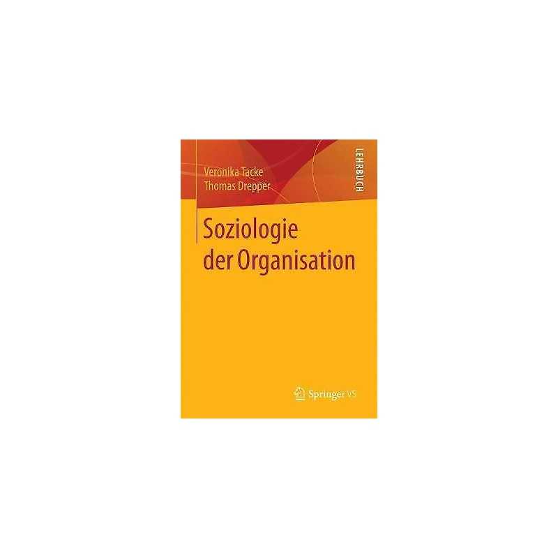 Soziologie der Organisation - 9783658150624