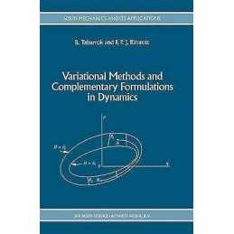 Variational Methods and Complementary Formulations in Dynamics - 9789048144228