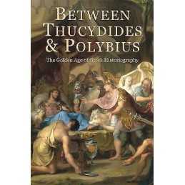 Between Thucydides and Polybius - 9780674428348