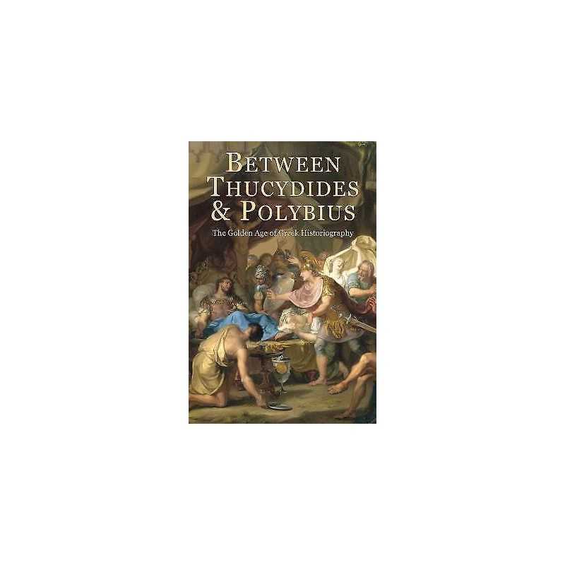 Between Thucydides and Polybius - 9780674428348