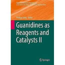 Guanidines as Reagents and Catalysts II - 9783319530123