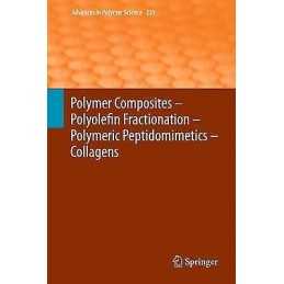 Polymer Composites - Polyolefin Fractionation - Polymeric Pep... - 9783642435416