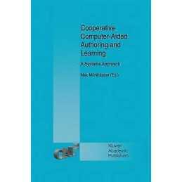 Cooperative Computer-Aided Authoring and Learning - 9781461359494