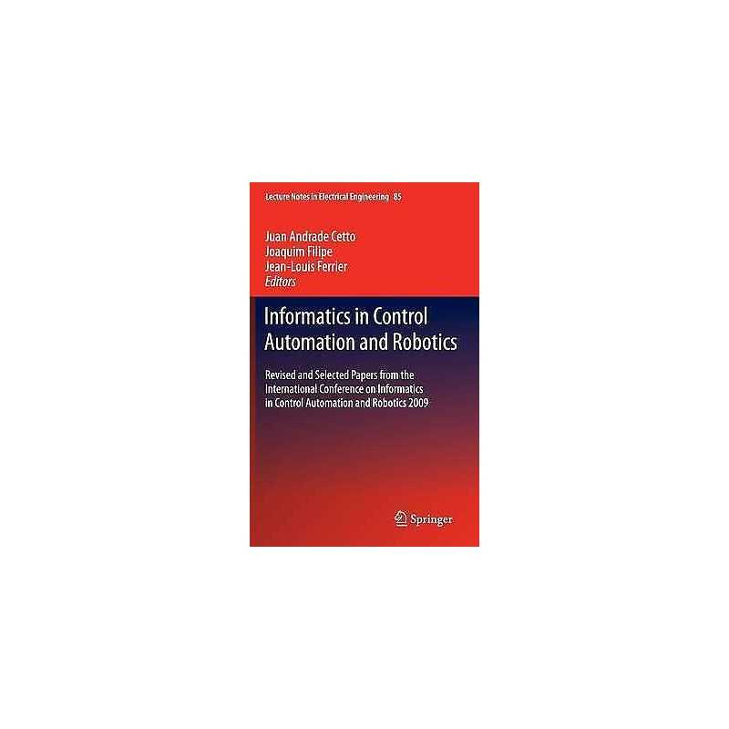 Informatics in Control Automation and Robotics - 9783642197291