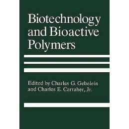 Biotechnology and Bioactive Polymers - 9781475795219