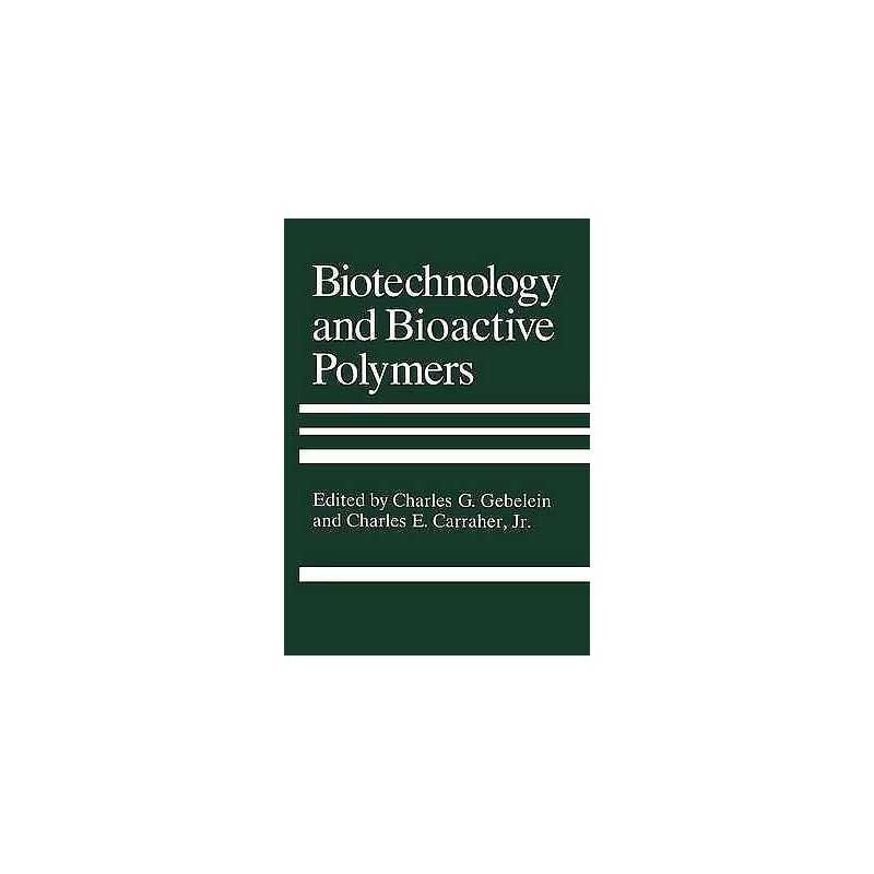 Biotechnology and Bioactive Polymers - 9781475795219