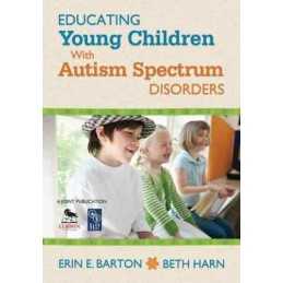 Educating Young Children With Autism Spectrum Disorders - 9781412987288