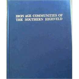 Iron Age Communities of the Southern Highveld - 9780620012072