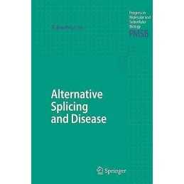 Alternative Splicing and Disease - 9783642070815