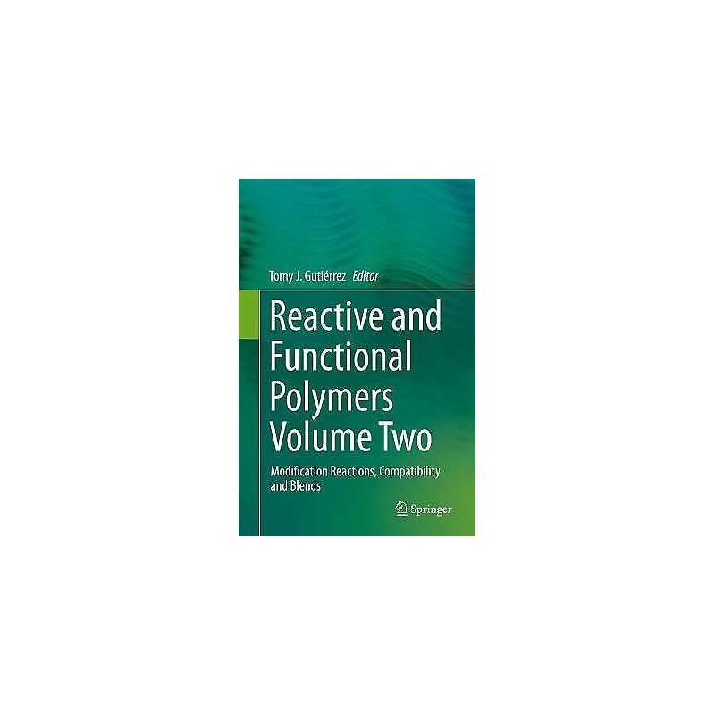 Reactive and Functional Polymers Volume Two - 9783030451349