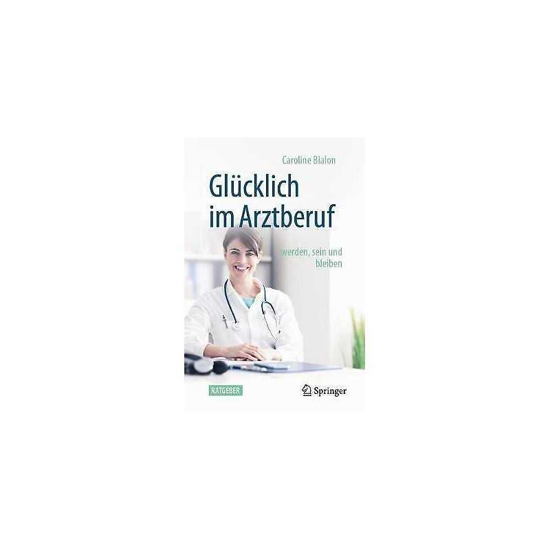 Glucklich im Arztberuf - 9783662622360