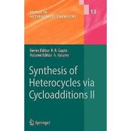 Synthesis of Heterocycles via Cycloadditions II - 9783540783725