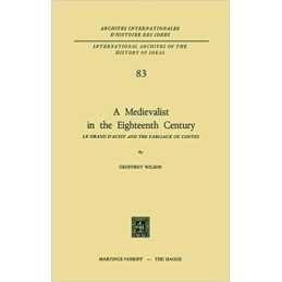 A Medievalist in the Eighteenth Century - 9789024717828