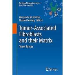 Tumor-Associated Fibroblasts and their Matrix - 9789400737679