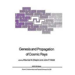 Genesis and Propagation of Cosmic Rays - 9789401082860
