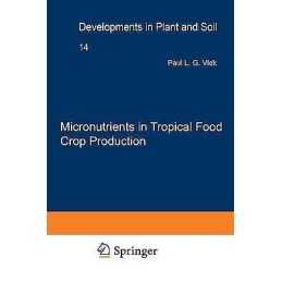 Micronutrients in Tropical Food Crop Production - 9789401087384