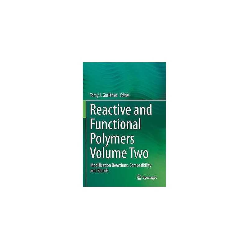 Reactive and Functional Polymers Volume Two - 9783030451370