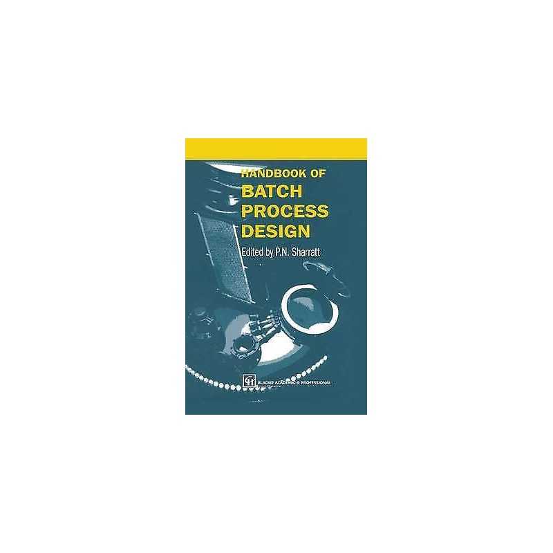 Handbook of Batch Process Design - 9789401071505
