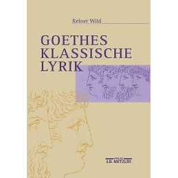 Goethes klassische Lyrik - 9783476015860