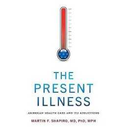 The Present Illness - 9781421445656