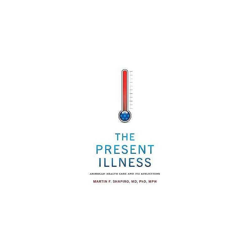 The Present Illness - 9781421445656