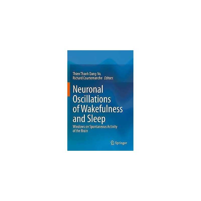 Neuronal Oscillations of Wakefulness and Sleep - 9781071606582