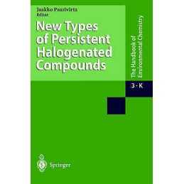 New Types of Persistent Halogenated Compounds - 9783540658382