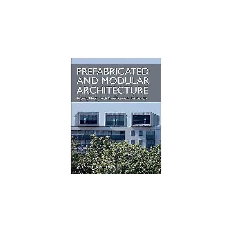 Prefabricated and Modular Architecture - 9781785008061