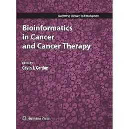 Bioinformatics in Cancer and Cancer Therapy - 9781588297532